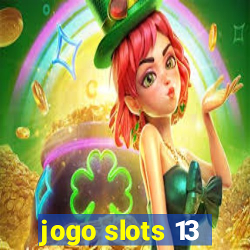 jogo slots 13