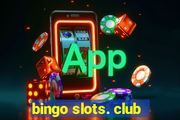 bingo slots. club