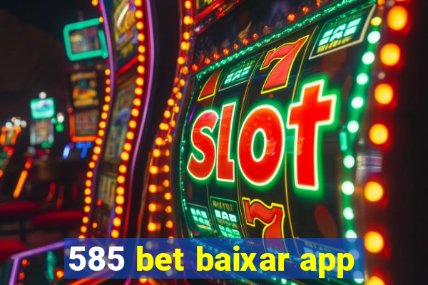 585 bet baixar app