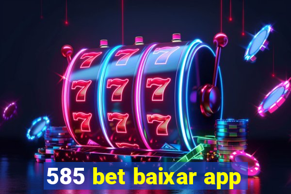 585 bet baixar app