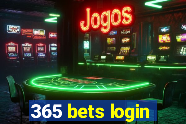 365 bets login