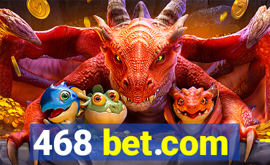 468 bet.com