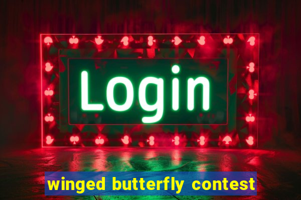 winged butterfly contest