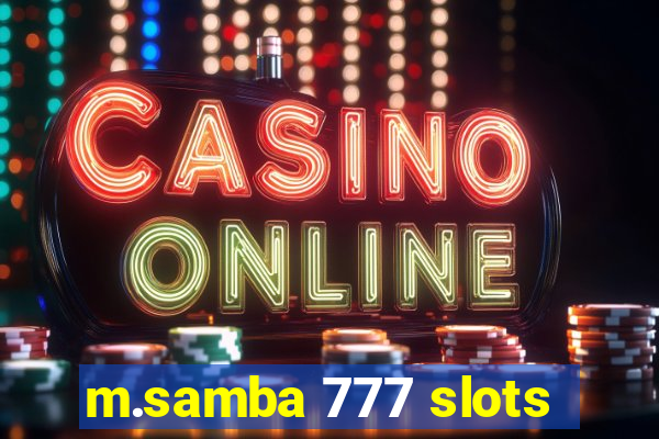 m.samba 777 slots