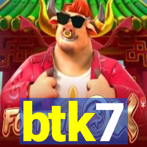 btk7