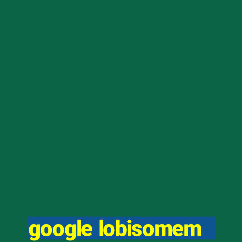 google lobisomem