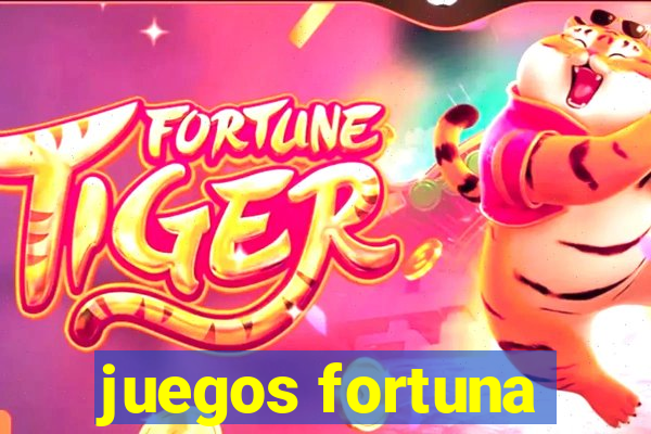 juegos fortuna