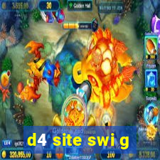 d4 site swi g