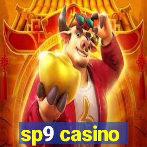 sp9 casino