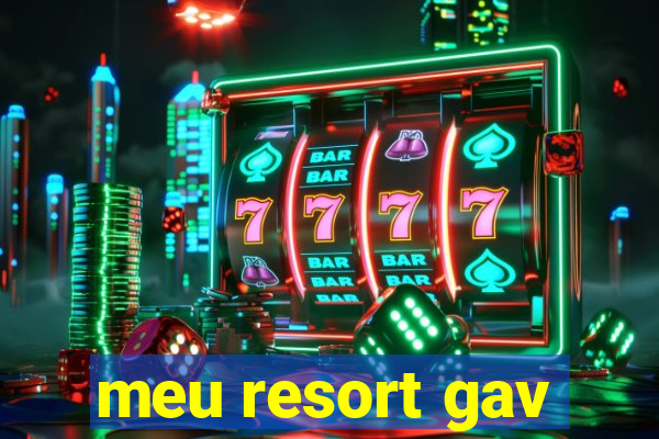 meu resort gav