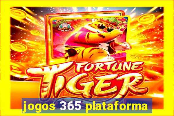 jogos 365 plataforma