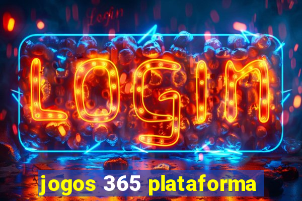 jogos 365 plataforma