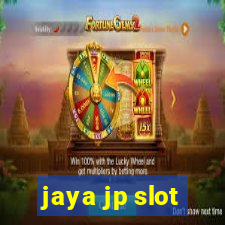 jaya jp slot