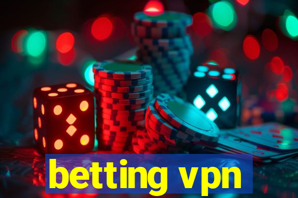 betting vpn