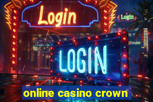 online casino crown