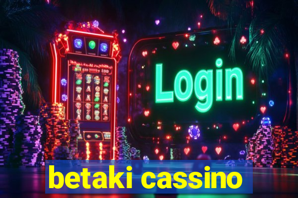 betaki cassino