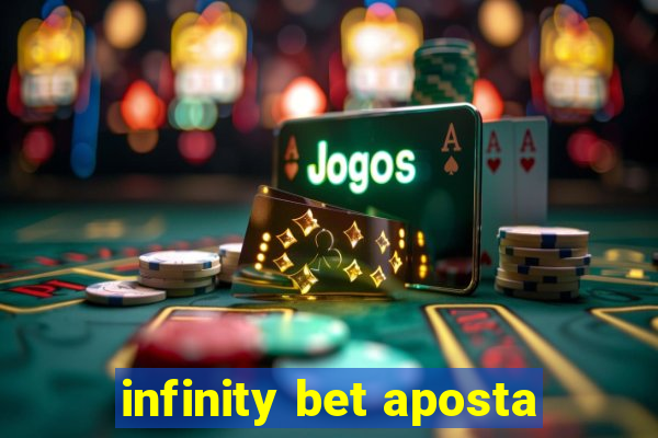 infinity bet aposta