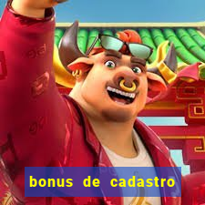 bonus de cadastro cassino sem deposito