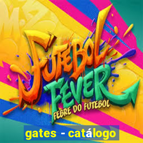 gates - catálogo