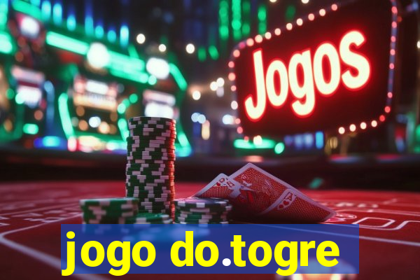 jogo do.togre