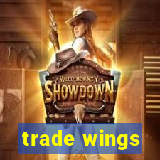 trade wings