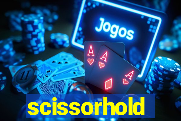 scissorhold