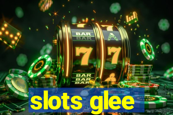 slots glee