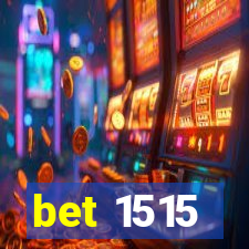 bet 1515