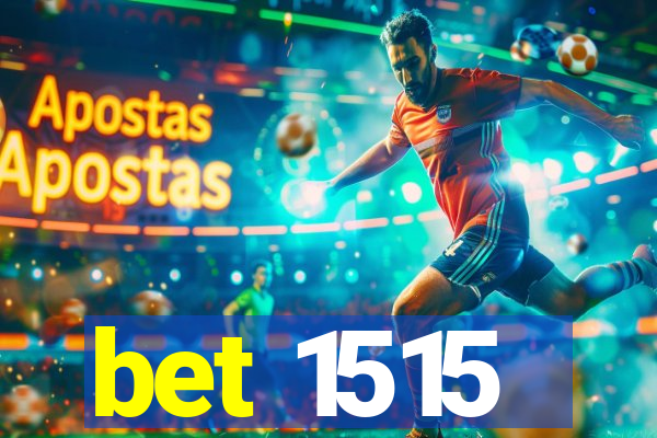 bet 1515