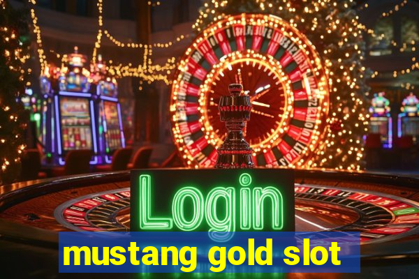 mustang gold slot