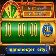 manchester city: onde assistir