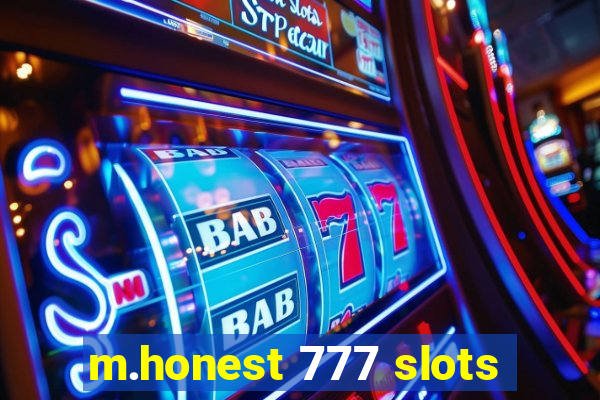 m.honest 777 slots