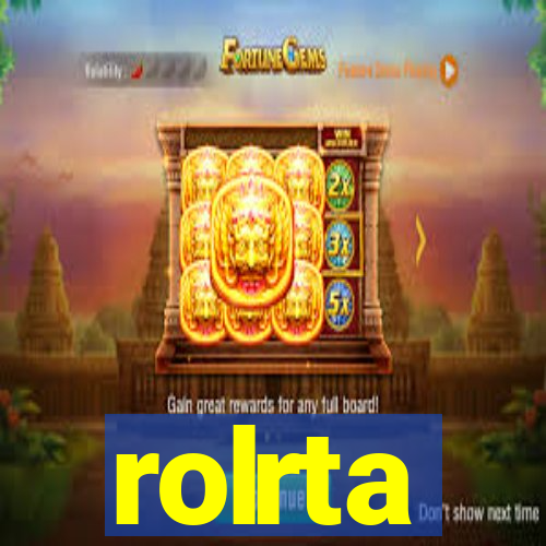 rolrta