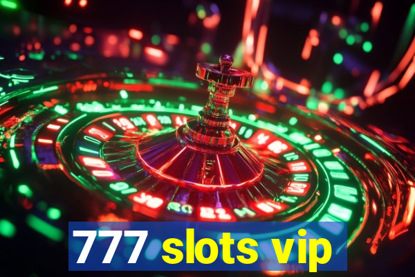 777 slots vip