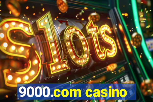 9000.com casino