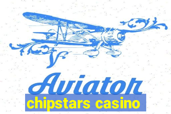 chipstars casino