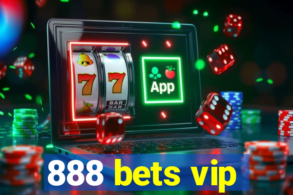 888 bets vip