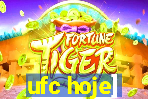 ufc hoje]