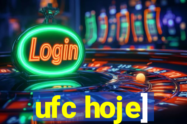 ufc hoje]