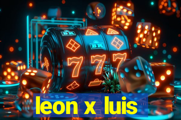 leon x luis