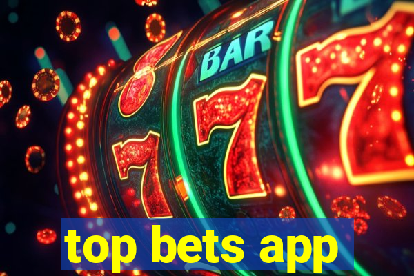 top bets app