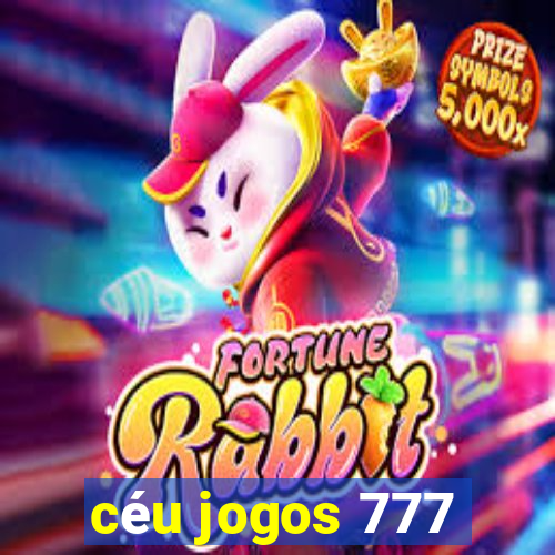 céu jogos 777