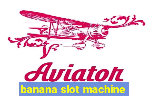 banana slot machine