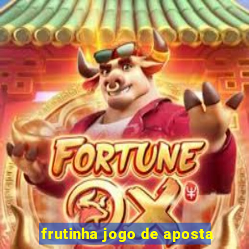 frutinha jogo de aposta