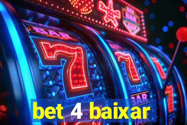 bet 4 baixar