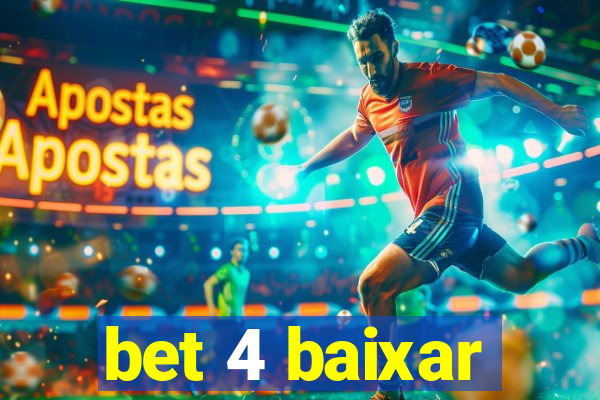 bet 4 baixar