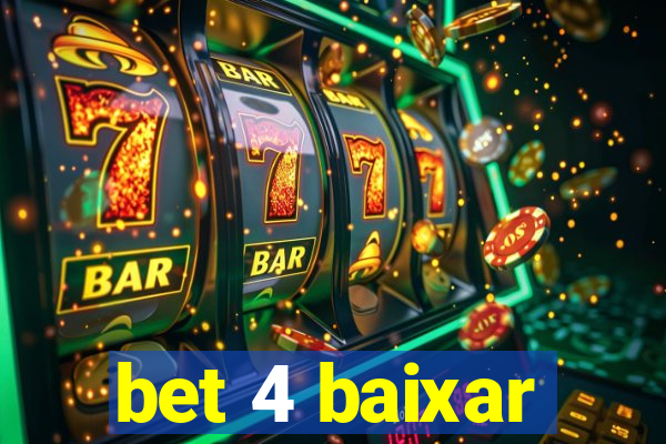 bet 4 baixar