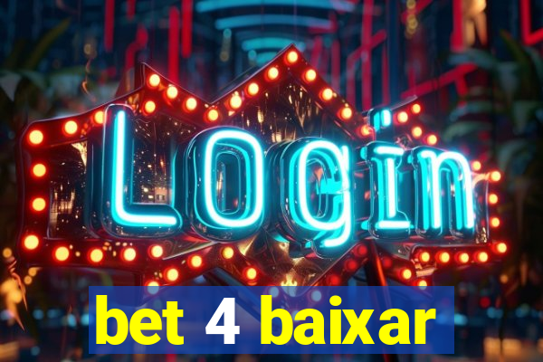 bet 4 baixar