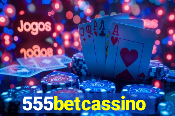 555betcassino