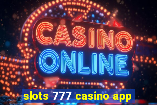 slots 777 casino app